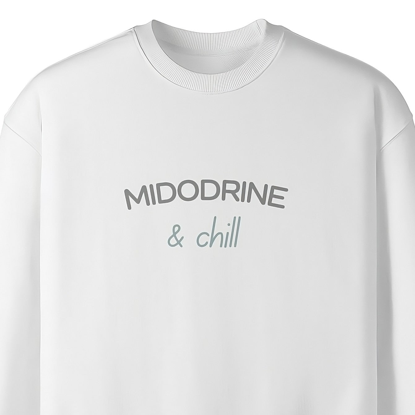 Midodrine & Chill